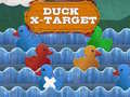 Mchezo Duck X-Target