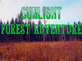 Mchezo Sunlight Forest Adventure