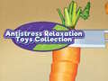 Mchezo Antistress Relaxation Toys Collection 