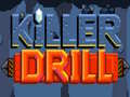 Mchezo Killer Drill