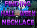 Mchezo Finding Halloween Necklace 