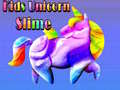 Mchezo Kids Unicorn Slime 