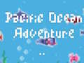 Mchezo Pacific Ocean Adventure