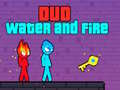 Mchezo Duo Water and Fire