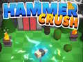 Mchezo Hammer Crush