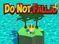 Mchezo Do Not Fall.io