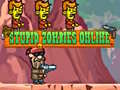 Mchezo Stupid Zombies Online