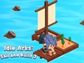 Mchezo Idle Arks: Sail and Build 2