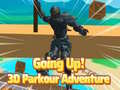 Mchezo Going Up! 3D Parkour Adventure