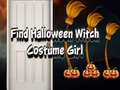 Mchezo Find Halloween Witch Costume Girl