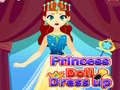 Mchezo Princess Doll Dress Up