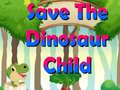 Mchezo Save The Dinosaur Child