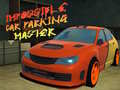 Mchezo Impossible Car Parking Master
