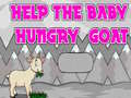 Mchezo Help The Baby Hungry Goat