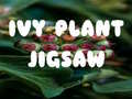 Mchezo Ivy Plant Jigsaw