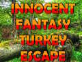 Mchezo Innocent Fantasy Turkey Escape