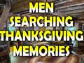 Mchezo Man Searching Thanksgiving Memories
