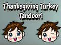 Mchezo Thanksgiving Turkey Tandoori