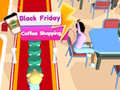 Mchezo Black Friday Coffee Shopping