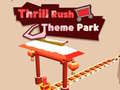 Mchezo Thrill Rush Theme Park
