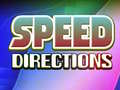Mchezo Speed Directions