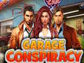 Mchezo Garage Conspiracy