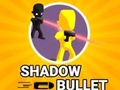 Mchezo Shadow Bullet