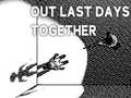 Mchezo Our Last Day Together