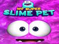 Mchezo My Super Slime Pet