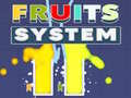 Mchezo Fruits System