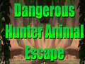 Mchezo Dangerous Hunter Animal Escape