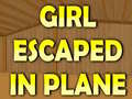 Mchezo Girl Escaped In Plane