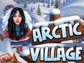 Mchezo Arctic Village