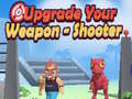 Mchezo Upgrade Your Weapon - Shooter