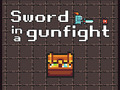 Mchezo Sword in a Gunfight