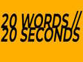 Mchezo 20 Words in 20 Seconds