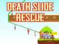 Mchezo Death Slide Rescue