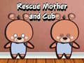 Mchezo Rescue Mother and Cub