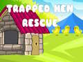 Mchezo Trapped Hen Rescue