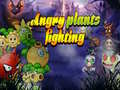 Mchezo Angry Plants Fighting
