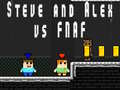 Mchezo Steve and Alex vs Fnaf