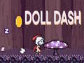 Mchezo Doll Dash