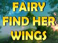 Mchezo Fairy Find Her Wings