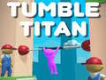 Mchezo Tumble Titan 