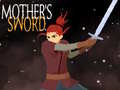 Mchezo Mother's Sword 