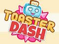 Mchezo Toaster Dash 
