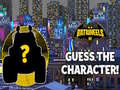 Mchezo Batwheels Guess the Character