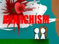 Mchezo Anarchism 