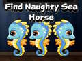 Mchezo Find Naughty Sea Horse