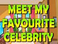 Mchezo Meet My Favourite Celebrity